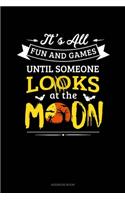 It's All Fun & Games Until Someone Looks At The Moon: Address Book(269 Address Book)