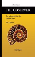 Observer, the Science Behind the Creation Story
