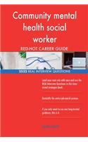 Community mental health social worker RED-HOT Career; 2522 REAL Interview Questi