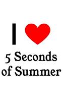 I Love 5 Second of Summer: 5 Second of Summer Designer Notebook