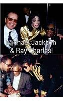 Michael Jackson & Ray Charles!