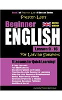 Preston Lee's Beginner English Lesson 9 - 16 For Latvian Speakers (British)