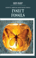 Insect Fossils: (Scientific American Investigates Fossils)