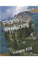 Piano Preludes Volume #58