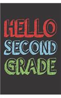 Hello Second Grade: 6x9 Notebook, Ruled, 2nd Grade Student, Back To School, Activity Workbook, For Class, Classmates, Favorite Subjects, Reminders