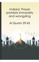 Indeed, Prayer prohibits immorality and wrongding ? Al Quran 2945