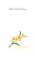 Yellow Orchid Notes