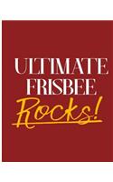 Ultimate Frisbee Rocks!