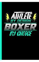 Athlete By Design Boxer By Choice: Notebook & Journal For Boxers Lovers - Take Your Notes Or Gift It To Boxing Buddies, Lined Paper w/ Dates (120 Pages, 6x9")