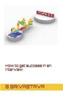 How to Get Success in an Interview