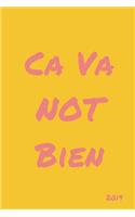 CA Va Not Bien 2019: Funny Quote Week to View Planner for the New Year (Weekly Calendar Agenda Diary)