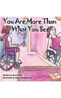 You Are More Than What You See