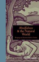 Mindfulness & the Natural World: Bringing Our Awareness Back to Nature