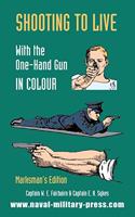 SHOOTING TO LIVE With The One-Hand Gun in Colour - Marksman's Edition