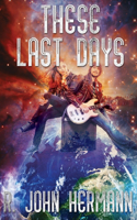 These Last Days