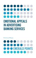 Emotional Appeals in Advertising Banking Services