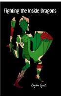 Fighting the Inside Dragons