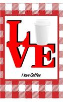 I Love Coffee Cup: Picnic Food Writing Journal