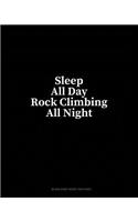 Sleep All Day Rock Climbing All Night: Blank Sheet Music for Piano(269 Blank Sheet Music for Piano)