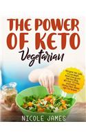 The Power of Keto Vegetarian