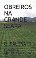 Obreiros Na Grande Seara: O Diaconato