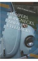 Lumpers, Longnecks, and One-Eyed Jacks
