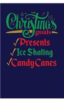 Christmas Goals Presents Ice Skating Candy Canes