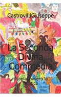 La Seconda Divina Commedia: Utopia, Ovvero La Politica