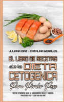 El Libro De Recetas De La Dieta Cetogénica Para Perder Peso