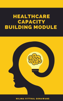 Healthcare Capactiy Building Module