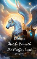 Oblique Motifs Beneath the Griffin Cart