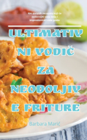 Ultimativni Vodi&#268; Za Neodoljive Friture