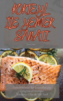 Kokteyl İle Yemek Sanati