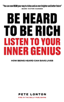 Be Heard To Be Rich