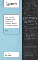 Best Practice Guidelines for Theological Libraries Serving Doctoral Programs