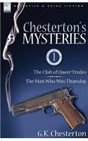 Chesterton's Mysteries: 1-The Club of Queer Trades & the Man Who Was Thursday