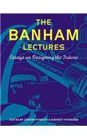 Banham Lectures