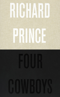 Richard Prince: Four Cowboys