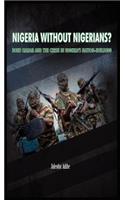 Nigeria Without Nigerians?
