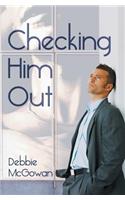 Checking Him Out