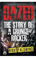 Dazed the Story of a Grunge Rocker