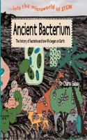 Ancient Bacterium: (Microworld of STEM)