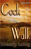 Cock of the Walk "Large Print"