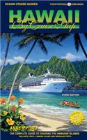 Hawaii by Cruise Ship: The Complete Guide to Cruising the Hawaiian Islands