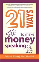 21 Ways to Make Money Speaking