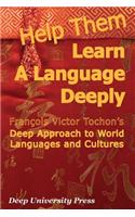 Help Them Learn a Language Deeply - Francois Victor Tochon's Deep Approach to World Languages and Cultures