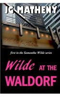 Wilde at the Waldorf
