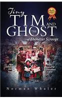 Tiny Tim and The Ghost of Ebenezer Scrooge