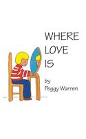 Where Love Is