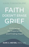 Faith Doesn't Erase Grief